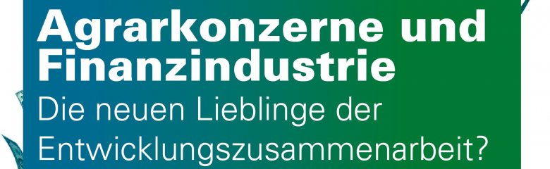 FIAN Agrarkonzerne und Finanzindustrie