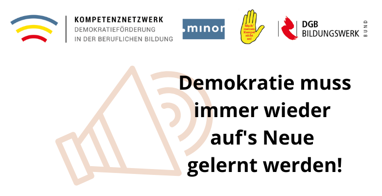 Demokratie muss immer wieder auf's Neue gelernt werden